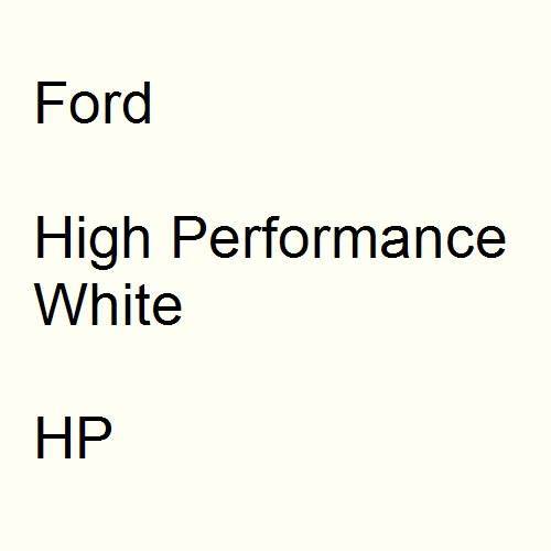 Ford, High Performance White, HP.